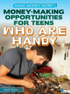 cover image of Money-Making Opportunities for Teens Who Are Handy